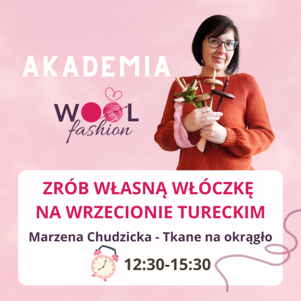 Warsztat AKADEMIA WOOLFASHION - Zrób własną włóczkę na wrzecionie tureckim