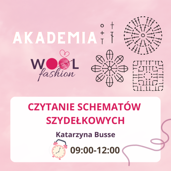 Warsztat AKADEMIA WOOLFASHION - Czytanie schematów szydełkowych