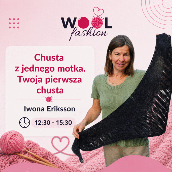 Bilet na warsztat WoolFashion - Chusta z jednego motka. Twoja pierwsza chusta.